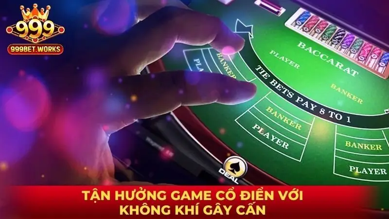 Tận hưởng game cổ điển với không khí gây cấn